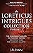 The Loreticus Intrigues Col...