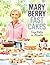 Fast Cakes by Mary Berry