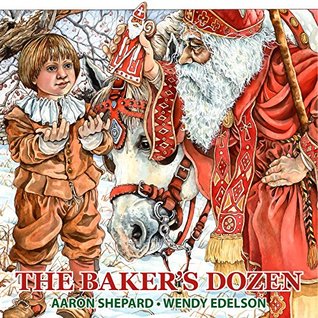 The Baker's Dozen: A Saint Nicholas Tale, with Bonus Cookie Recipe and Pattern for St. Nicholas Christmas Cookies (Paperback)
