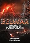 Belwar: il ritorno del Forgiamorte (Italian Edition)