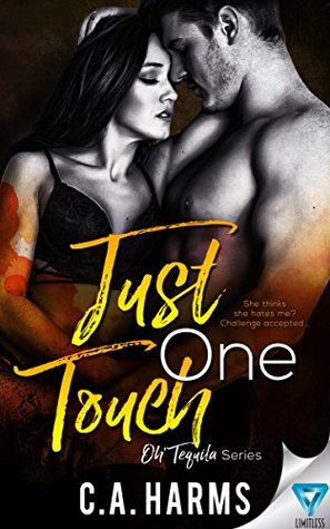 Just One Touch (Oh Tequila #3)