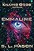 Emmaline (Killing Gods Nove...
