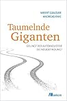 Taumelnde Giganten: Gelingt der Autoindustrie die Neuerfindung? (German Edition) Taumelnde Giganten: Gelingt der Autoindustrie die Neuerfindung? (German Edition)