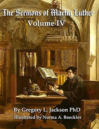 The Sermons of Martin Luther: Volume IV (Luther's Sermons Book 4)