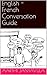 English - French Conversation Guide by Aarthi Janyavula