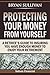 Protecting Your Money From Yourself: A Retiree's Guide to Insuring You Have Enough Money to Enjoy Your Retirement