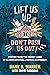 "Lift Us Up, Don't Push Us ...