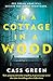 In a Cottage in a Wood by Cass Green