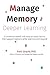 Manage Memory for Deeper Le...