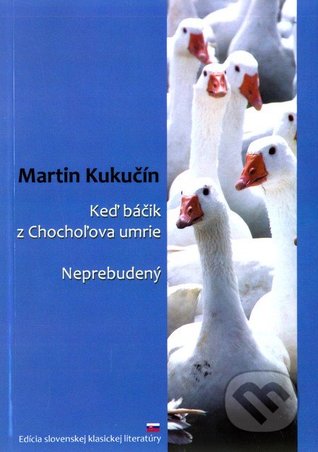 Keď báčik z Chochoľova umrie; Neprebudený (Paperback)
