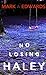 No Losing Haley 2nd Edition