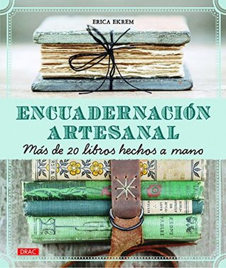 Encuadernación artesanal. Más de 20 libros hechos a mano (Paperback)