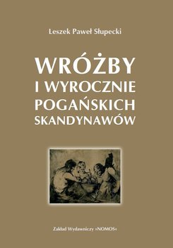 Wyrocznie i wróżby pogańskich Skandynawów (Paperback)
