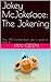 Jokey McJokeface: The Joken...