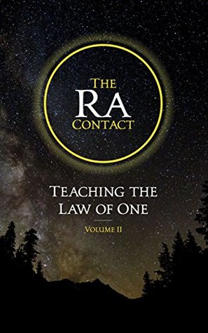 The Ra Contact: Teaching the Law of One: Volume 2 (Kindle Edition)