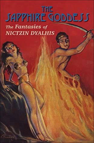 The Sapphire Goddess: The Fantasies of Nictzin Dyalhis (Kindle Edition)