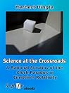 Science at the Crossroads: A Rational Scrutiny of the Clock Paradox in Einstein’s Relativity Science at the Crossroads: A Rational Scrutiny of the Clock Paradox in Einstein’s Relativity