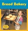 Bread Bakery (Field Trip!) Bread Bakery (Field Trip!)