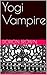 Yogi Vampire by Dorion Brown