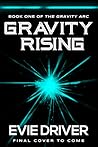 Gravity Rising (The Gravity Arc #1)