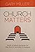 Church Matters