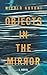 Objects in the Mirror