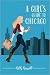 A Girl's Guide to Chicago by Kelly Russell A Girl's Guide to Chicago by Kelly Russell