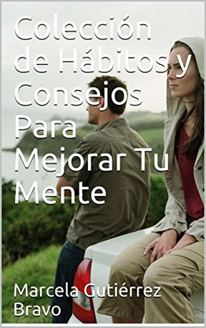 Colección de hábitos y consejos para mejorar tu mente