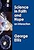 Science in Faith and Hope: An Interaction