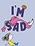 I'm Sad (The I'm Books)