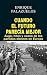 Cuando el futuro parecía mejor. Auge, hitos y ocaso de los partidos obreros en Europa (Anverso nº 11) (Spanish Edition)