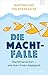 Die Machtfalle: Machtmenschen - wie man ihnen begegnet (German Edition)