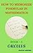 HOW TO MEMORIZE FORMULAS IN MATHEMATICS: Book-1 Calculus