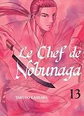 Le Chef de Nobunaga Vol. 13