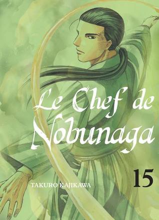 Le Chef de Nobunaga Vol. 15 (Paperback)