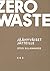 Zero waste - Jäähyväiset jätteille