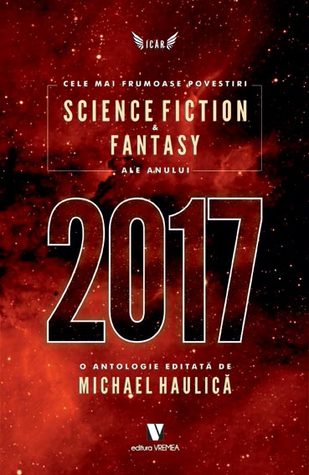 Cele mai frumoase povestiri Science Fiction & Fantasy ale anului 2017