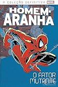 Coleção Definitiva do Homem-Aranha, Vol. 10: O Fator Mutante