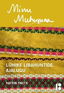 Minu Muhumaa. Lühike libahuntide ajalugu (Minu..., #112)