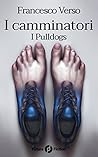 I Pulldogs (I Camminatori #1)