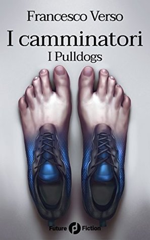 I Pulldogs (I Camminatori #1)