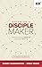 Becoming a Disciple Maker: ...