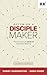 Becoming a Disciple Maker by Bobby Harrington