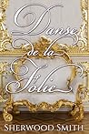 Danse de la Folie by Sherwood Smith Danse de la Folie by Sherwood Smith