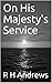 On His Majesty's Service