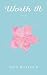 Worth It by Erin Matlock