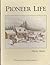 Pioneer Life by Natalie Quinn