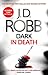Dark in Death by J.D. Robb