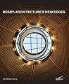 Busby: Architecture's New Edges