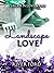 Landscape Love